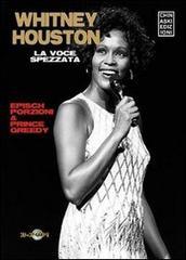 Whitney Houston. La voce spezzata