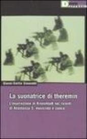 La suonatrice di theremin. L'insurrezione di Kronshtadt nei ricordi di Anastasija S. musicista e cuoca