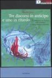 Tre discorsi in anticipo e uno in ritardo. Su Calatrava, su Cechov, sulle scimmie, sulla canzone popolare