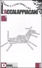 L'accalappiacani. Settemestrale di letteratura comparata al nulla: 1