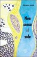 Non cerco il sole