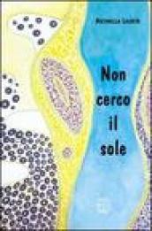 Non cerco il sole