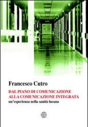 Dal piano di comunicazione alla comunicazione integrata un'esperienza nella sanità lucana