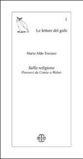 Sulla religione. Percorsi da Comte a Weber