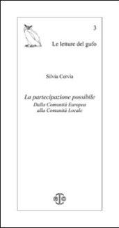 La partecipazione possibile. Dalla Comunità Europea alla comunità locale