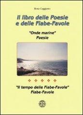 Il libro delle poesie e delle fiabe-favole: «Onde marine»-«Il tempo delle fiabe-favole»