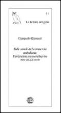 Sulle strade del commercio ambulante. L'emigrazione toscana nella prima metà del XX secolo