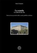 La scuola. La scelta di una vita. Storia di una preside della scuola pubblica italiana