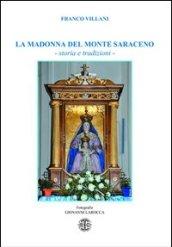 La Madonna del monte Saraceno. Storie e tradizioni