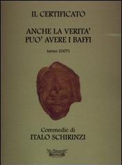 Commedie: Il certificato-Anche la verità può avere i baffi