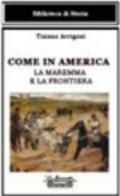 Come in America. La Maremma e la frontiera