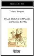 Sulle tracce di Mazzini nell'Europa del '900