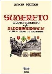 Suvereto. I conti di Suvereto e gli Aldobrandeschi in Val di Cornia e in Maremma