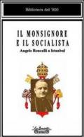 Il monsignore e il socialista. Angelo Roncalli a Istanbul