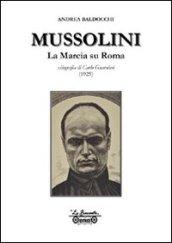 Mussolini. La marcia su Roma, xilografia di Carlo Guarnieri disegnata e incisa nell'agosto 1925