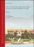 Città e siti archeologici. Rigenerazione urbana, housing e attrezzature pubbliche e Ercolano