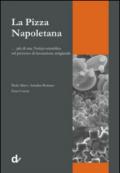 La pizza napoletana... più di una notizia scientifica sul processo di lavorazione artigianale