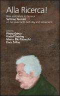 Alla ricerca! Liber amicorum to honour Settimo Termini on his seventieth birthday and retirement. Ediz. italiana, inglese e spagnola