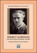 Federico Valerio Ratti. Poeta, letterato, filosofo, drammaturgo e giornalista