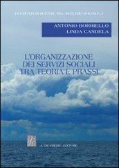 L'organizzazione dei servizi sociali tra teoria e prassi