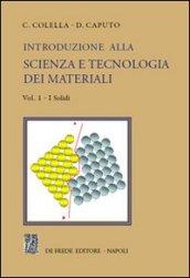 Introduzione alla scienza e tecnologia dei materiali. 1.I solidi