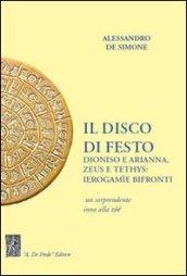 Il disco di Festo. Dioniso e Arianna, Zeus e Tethys. Ierogamìe bifronti