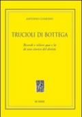 Trucioli di bottega. Ricordi qua e là di uno storico del diritto