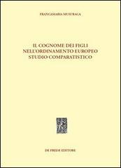 Il cognome dei figli nell'ordinamento europeo. Studio comparatistico