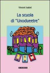 La scuola di unodueetre