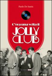 C'era una volta il Jolly Club