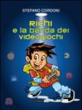 Richi e la banda dei videogiochi