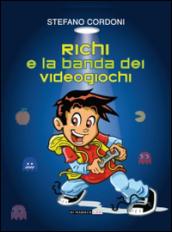 Richi e la banda dei videogiochi