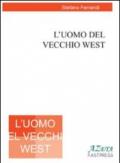 L'uomo del vecchio west