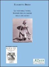 Le vesti dell'anima. Ipotesi per un canone della décadence