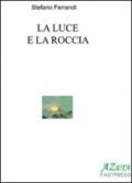 La luce e la roccia