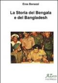 La storia del Bengala e del Bengladesh