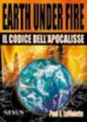 Earth under fire. Il codice dell'Apocalisse