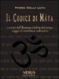 Il Codice di Mâya. I vortici dell'illusione e la fine del tempo. Saggio di metafisica realizzativa