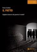 Il patto. Sappiamo davvero chi governa il mondo?
