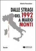 Dalle stragi del 1992 a Mario Monti