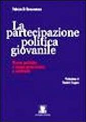 La partecipazione politica giovanile. Nuove politiche e nuove generazioni a confronto