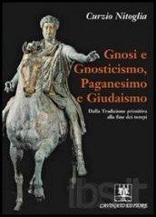 Gnosi e gnosticismo, paganesimo e giudaismo