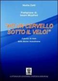 «Ho un cervello sotto il velo!». Il punto di vista delle donne musulmane