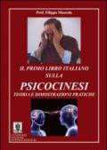 Il primo libro italiano sulla psicocinesi. Teoria e dimostrazioni pratiche