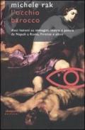 L' occhio barocco. Dieci lezioni su immagini, teatro e poesia da Napoli a Roma, Firenze e oltre