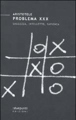 Problema XXX. Saggezza, intelletto, sapienza