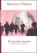 Il mondo nuovo. Riflessioni per il partito democratico