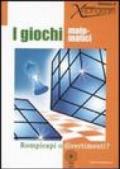 I giochi matematici. Rompicapi o divertimenti? Ediz. illustrata