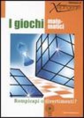 I giochi matematici. Rompicapi o divertimenti? Ediz. illustrata