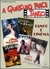 A qualcuno piace... tango. Tango e cinema